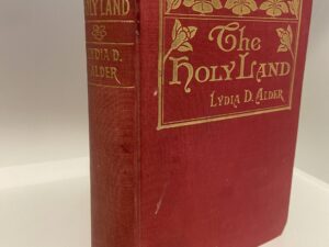 The Holy Land (1912) Lydia D. Alder