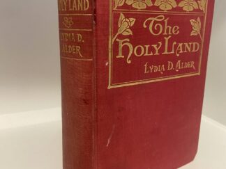 The Holy Land (1912) Lydia D. Alder