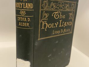 The Holy Land (1912) by Lydia D. Alder