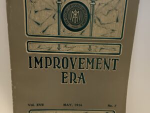 Improvement Era Vol. XVII No. 7 May, 1914