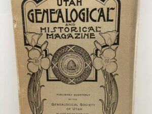 The Utah Genealogical and Historical Magazine ~ Vol. IX, No. 1 – January, 1918