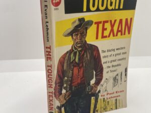 The Tough Texan (1958) By Paul Evan Lehman