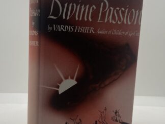 The Divine Passion (1948) ~ by Vardis Fisher