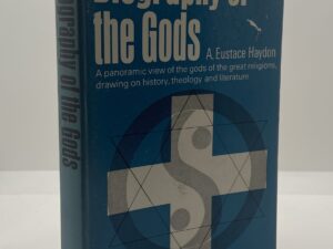 Biography of the Gods (1967) By A. Eustace Haydon