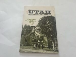 1976- Utah: Historical Quarterly Mormon Folklore Fall 1976 Volume 11 Number 1