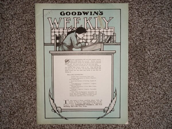 Goodwin’s Weekly: Vol. 21 [Eleventh Year], No. 7, Salt Lake City, Utah, June 1, 1912 (Newspaper) (1912)