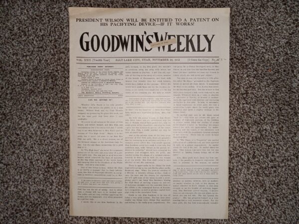 Goodwin’s Weekly: Vol. 22 [Twelfth Year], No. 32, Salt lake City, Utah, November 22, 1913 (Newspaper) (1913)