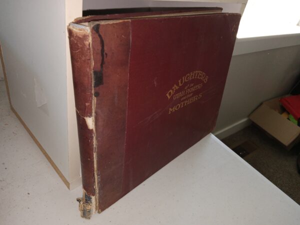 Daughters of the Utah Pioneers and Their Mothers (3/4 Leather) (Unknown Publishing Date) ~ by Jas. T. Jakeman