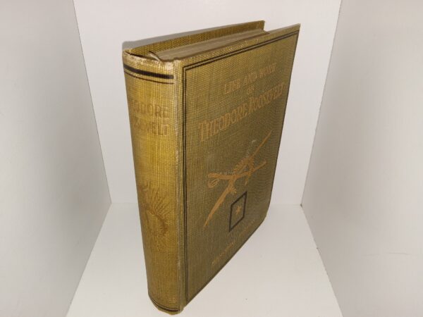 Life and Work of Theodore Roosevelt (Memorial Edition) (1919) ~ by Thomas H. Russell, LL.D.