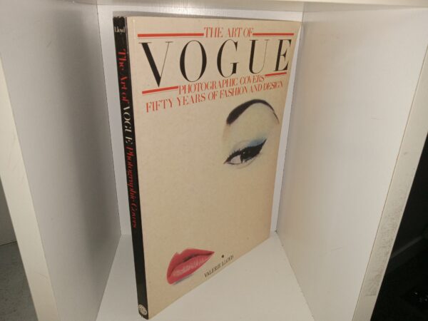 The Art of Vogue Photographic Covers: Fifty Years of Fashion and Design (1986) ~ by Valerie Lloyd