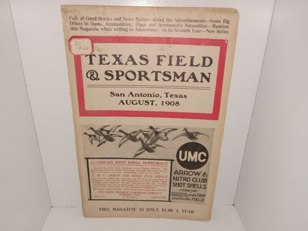 Texas Field & Sportsman: San Antonio, Texas, Vol. 7, No. 7, August, 1908 (1908)