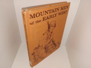 Mountain Men of the Early West (Ex-Library) (1967) ~ by Olive W. Burt