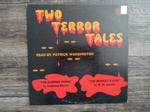 Two Terror Tales: “The Damned Thing”/”The Monkey’s Paw” (1 Vinyl Record) (Ex-Library) ~ Read by Patrick Waddington