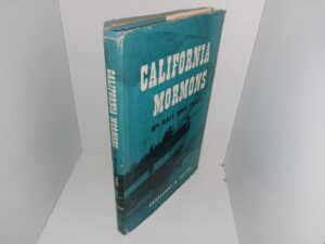 California Mormons By Sail and Trail (Signed & Inscribed by the Author) (1961) ~ by Annaleone D. Patton