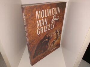Mountain Man & Grizzly (1986) ~ by Fred R. Gowans