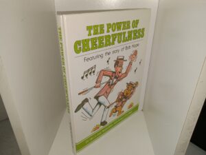 The Power of Cheerfulness: Featuring the Story of Bob Hope (1984) ~ by Della Mae Rasmussen, and Phyllis Colonna
