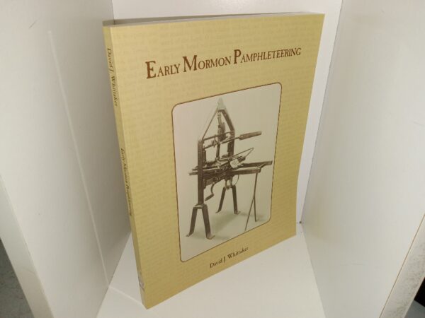 Early Mormon Pamphleteering (2003) ~ by David J. Whittaker