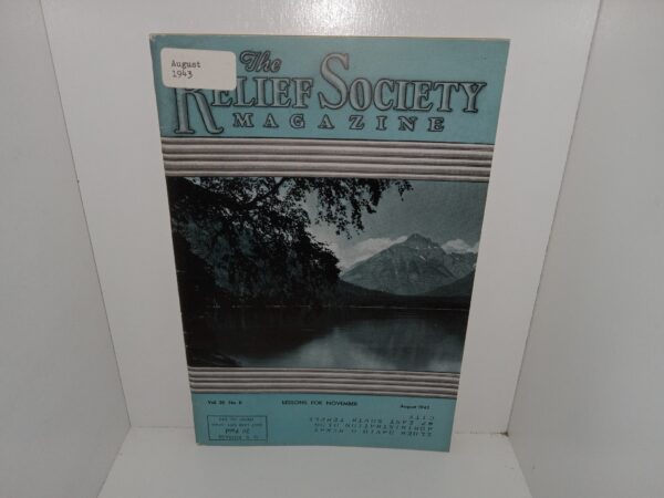 The Relief Society Magazine: Vol. 30, No. 8, August 1943 (Mailed to Pres. David O. McKay!) (1943)
