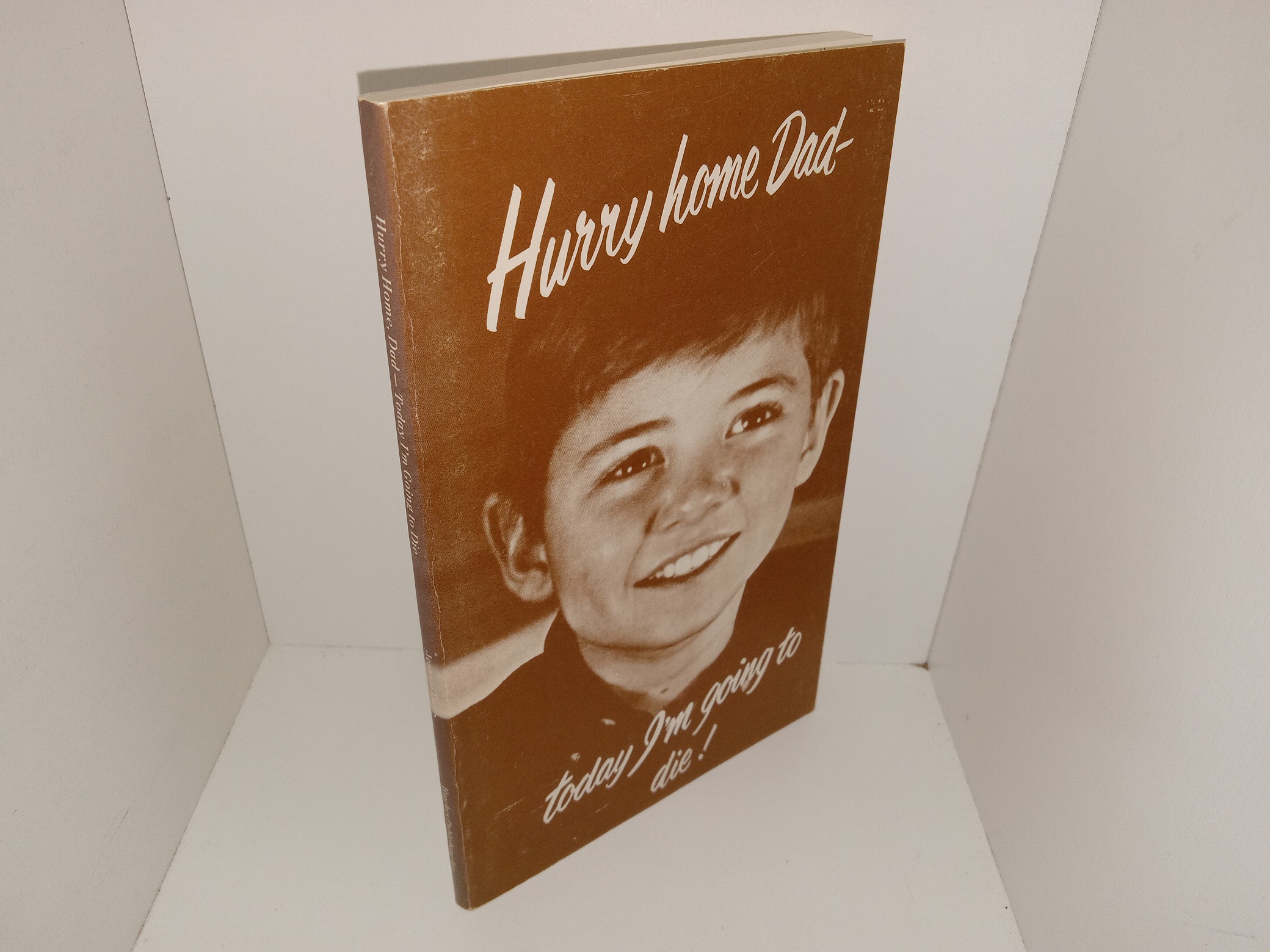 Hurry Home Dad-Today I’m Going to Die (1982) ~ by Jeanie Davis