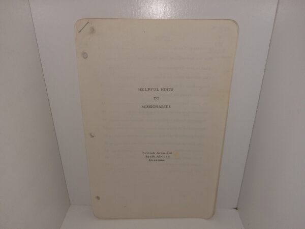 Helpful Hints to Missionaries: British Area and South African Missions (Rare) (Unknown Publishing Date) ~ Unknown Author