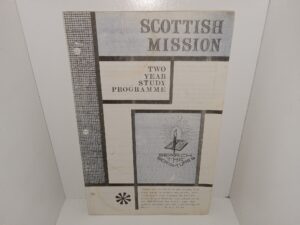 Scottish Mission: Two Year Study Programme (Unknown Publishing Date) ~ Unknown Author