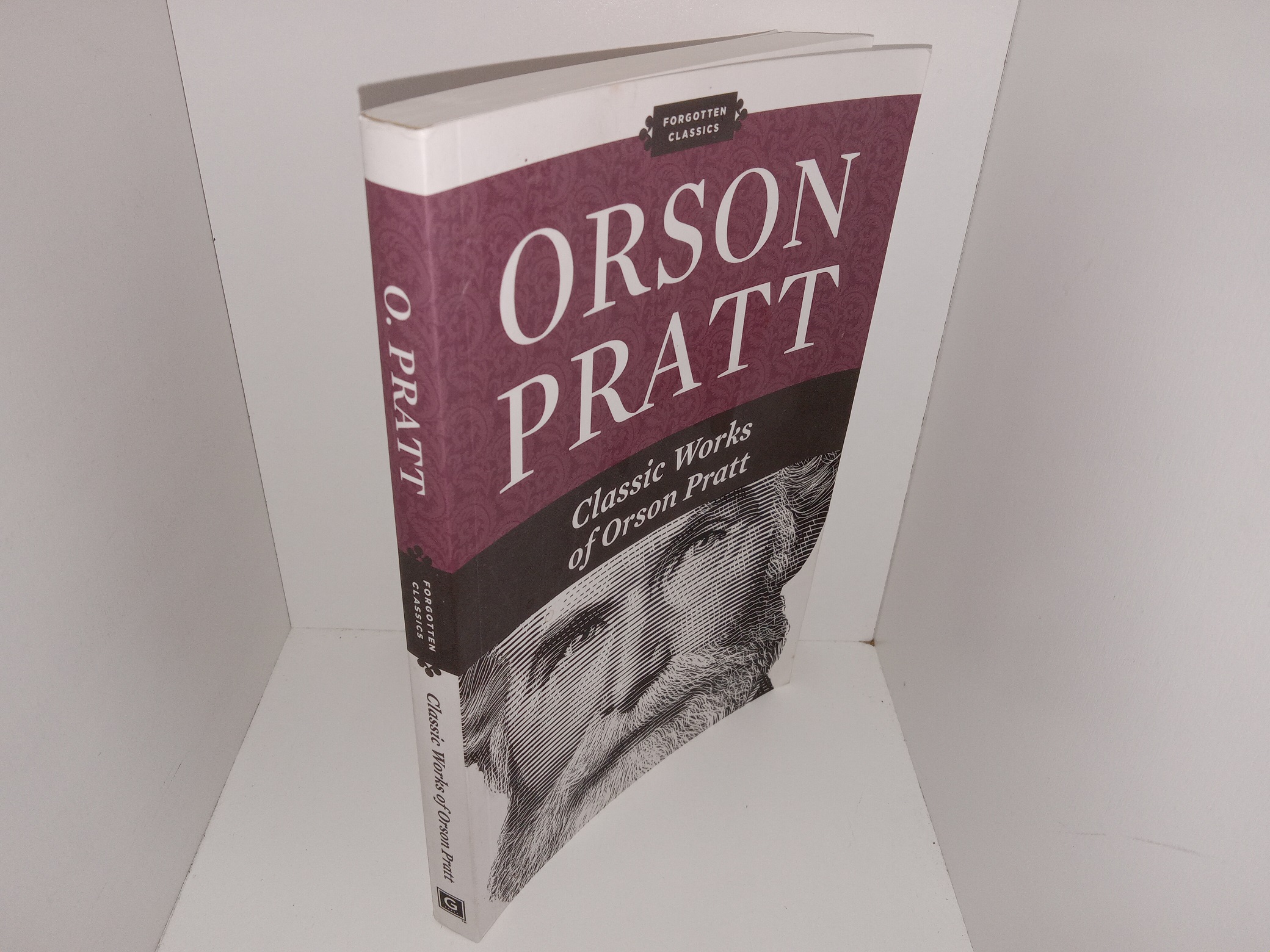 Classic Works of Orson Pratt (2010) ~ by Orson Pratt