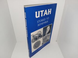 Utah: Stories to Remember (1995) ~ by Quig Nielson