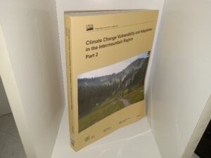 Climate Change Vulnerability and Adaptation in the Intermountain Region: Part 2 (2018) ~ Edited by Jessica E. Halofsky, David L. Peterson, Joanne J. Ho, Natalie J. Little, and Linda A. Joyce