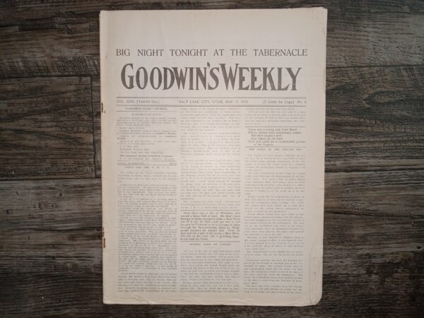 Goodwin’s Weekly: Vol. 22 [Twelfth Year], No. 5, Salt Lake City, Utah, May 17, 1913 (Newspaper) (1913)