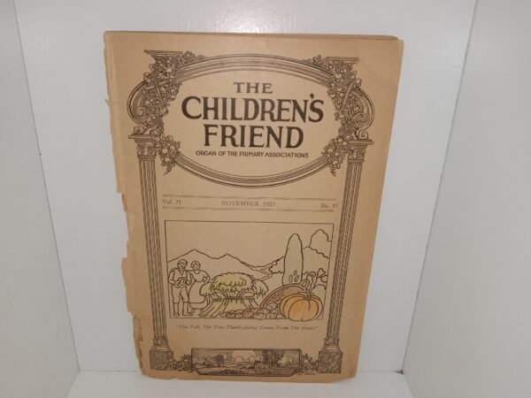 The Children’s Friend: Organ of the Primary Associations: Vol. 21, No. 11, November, 1922 (1922)
