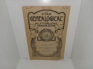 The Utah Genealogical and Historical Magazine: Vol. 5, No. 3, July, 1914 (1914)