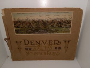 Denver and the Mountain Parks (Unknown Publishing Date) ~ Unknown Author