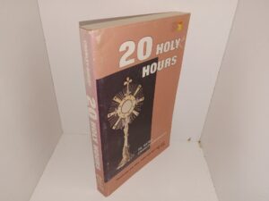 20 Holy Hours (1978) ~ by Rev. Fr. Mateo Crawley-Boevey, SS.CC.