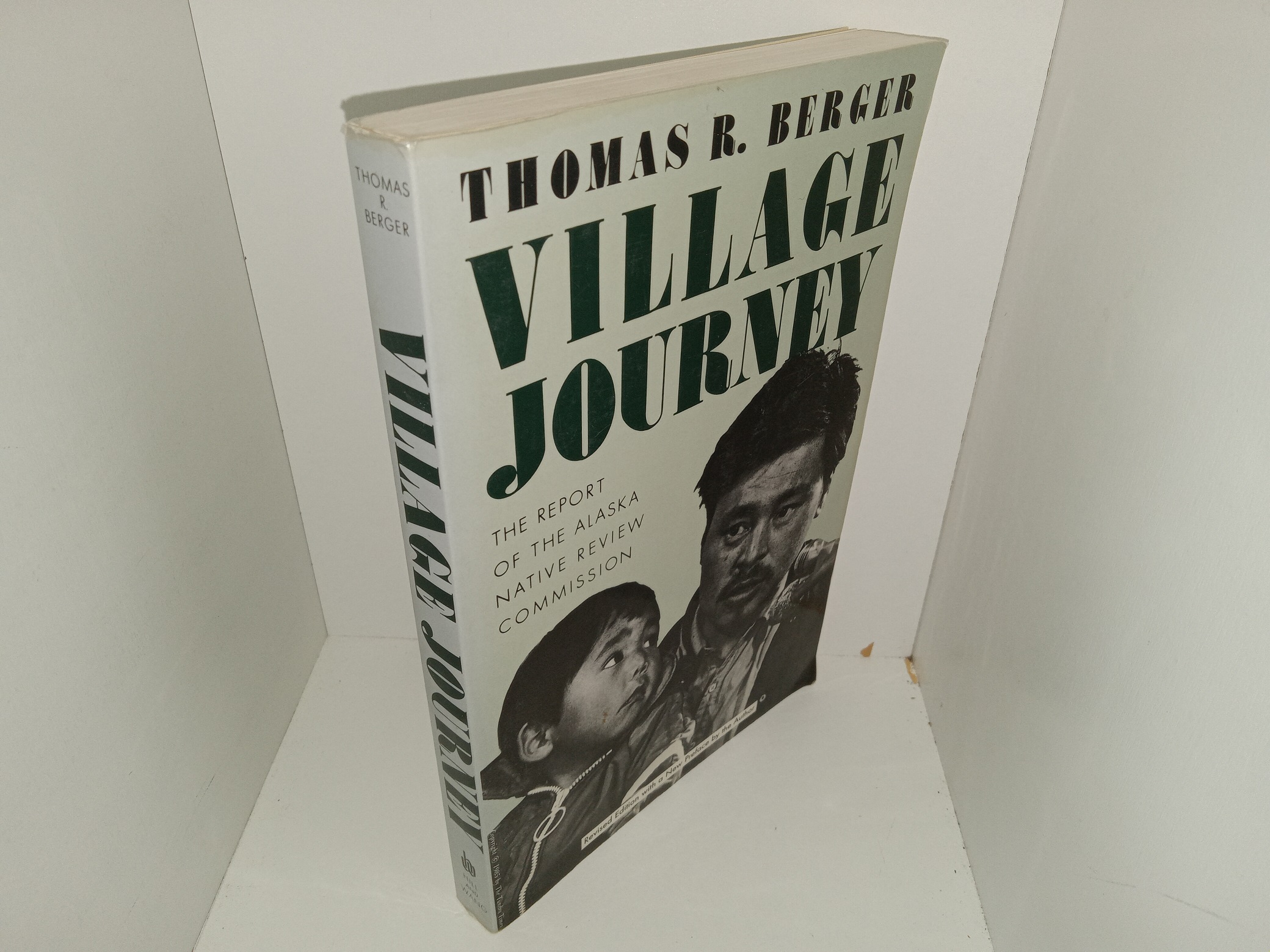 Village Journey: The Report of the Alaska Native Review Commission (1995) ~ by Thomas R. Berger