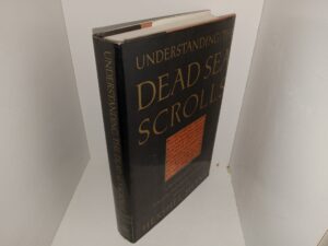 Understanding the Dead Sea Scrolls: A Reader from the Biblical Archaeology Review (1992) ~ Edited by Hershel Shanks