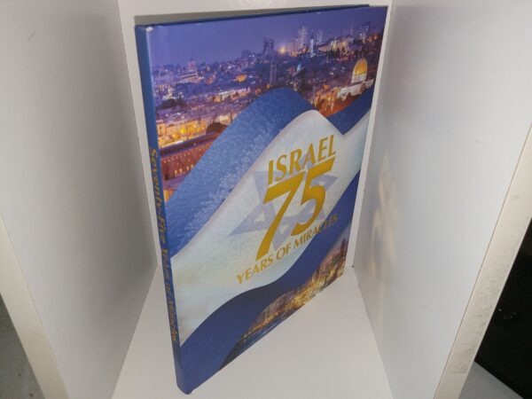 Israel: 75 Years of Miracles (2023) ~ Edited by John D. Garr, Ph.D.