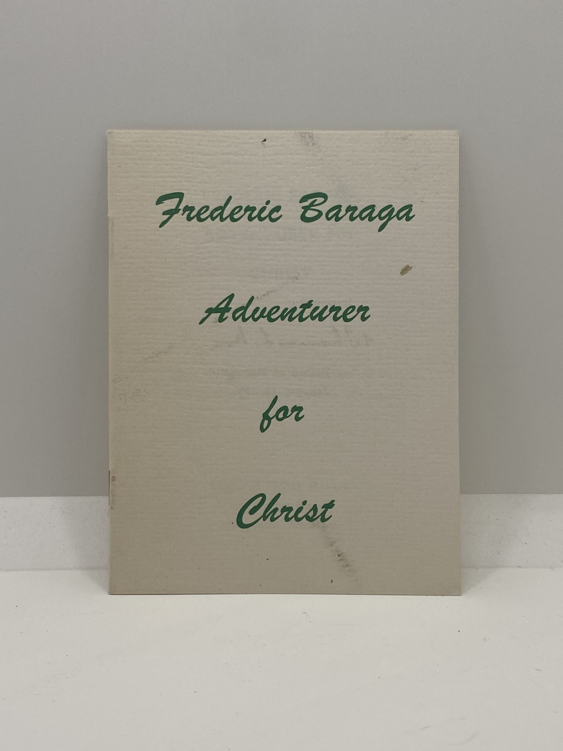 Frederic Baraga Adventurer For Christ (1950)