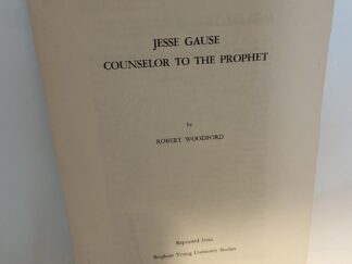 Jesse Gause Counselor To The Prophet - Vol. 15 No. 3 Spring 1975 - by Robert Woodford