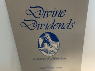 Divine Dividends – Mementos Of Motherhood (2006) by Grace Diane Jessen