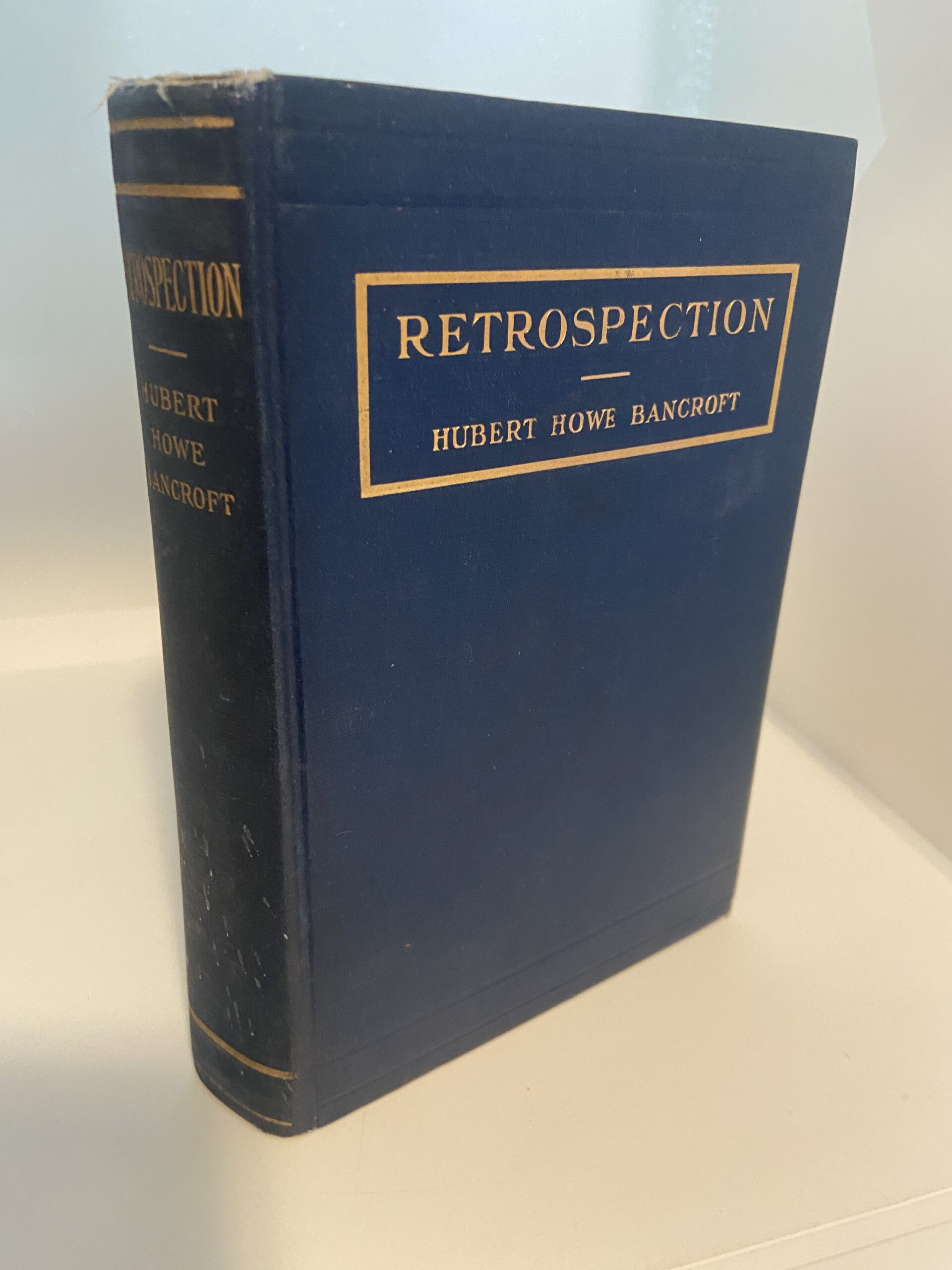 Retrospection (1912) by Hubert Howe Bancroft