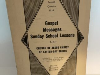 Gospel Messages Sunday School Lessons for The Church of Jesus Christ of Latter-day Saints (1935) October, November & December