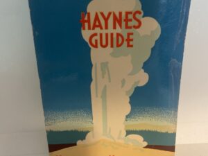 Haynes Guide: Yellowstone National Park (1953) by Jack Ellis Hayes