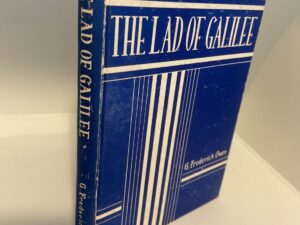 The Lad of Galilee (1945) by G. Frederick Owen