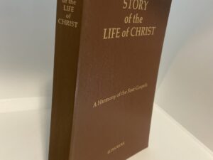 Story of the Life of Christ: A Harmony of the Four Gospels (1st edition) (1977) ~ by Eldin Ricks