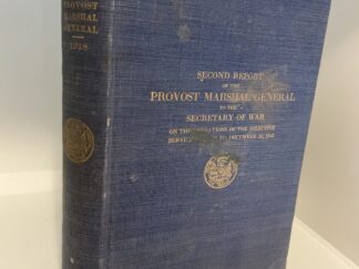Second Report of The Provost Marshal General to The Secretary of War (1919)