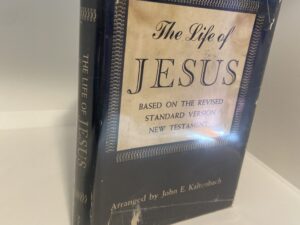 The Life of Jesus (1962) Arranged By John E. Kaltenbach