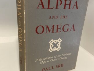 The Alpha and The Omega (1955) by Paul Erb - Signed & Inscribed by Author 
