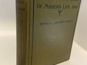 The Influence of Christ In Modern Life (1910) by Newell Dwight Hillis