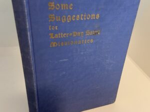 Some Suggestions for Latter-Day Saint Missionaries (1936)