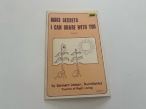 1976-More Secrets I Can Share with you Volume 2 Number 21- Bernard Jensen